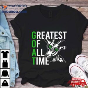 Goat Greatest Of All Time T Shirt