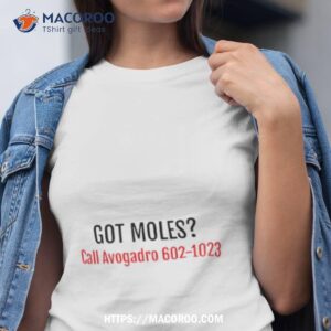 Got Moles Call Avogadro 602 1023 Shirt