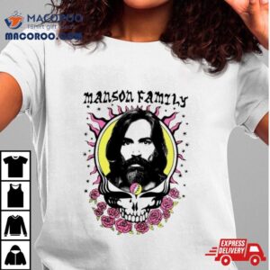 Grateful Dead Manson Family Shirt