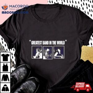 Greatest In The World Tshirt