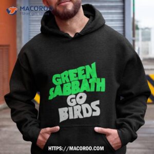 Green Sabbath Go Birds Shirt