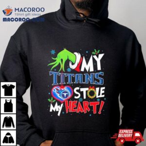 Grinch Hand My Tennessee Titans Stole My Heart Christmas Tshirt