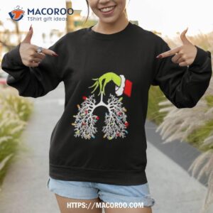 grinch hand respiratory therapist christmas gift shirt sweatshirt