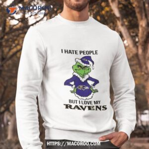 Grinch I Hate People But I Love My Ravens Sweatshirt