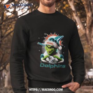 Grinch Perfect Gift For Fans Christmas Miami Dolphins Sweatshirt