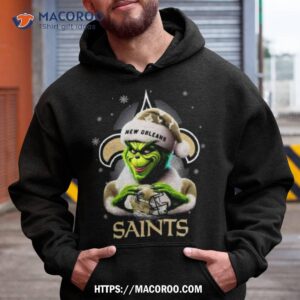Grinch Perfect Gift For Fans Christmas New Orleans Saints T Shirt 1 Grinch Perfect Gift For Fans Christmas New Orleans Saints Hoodie