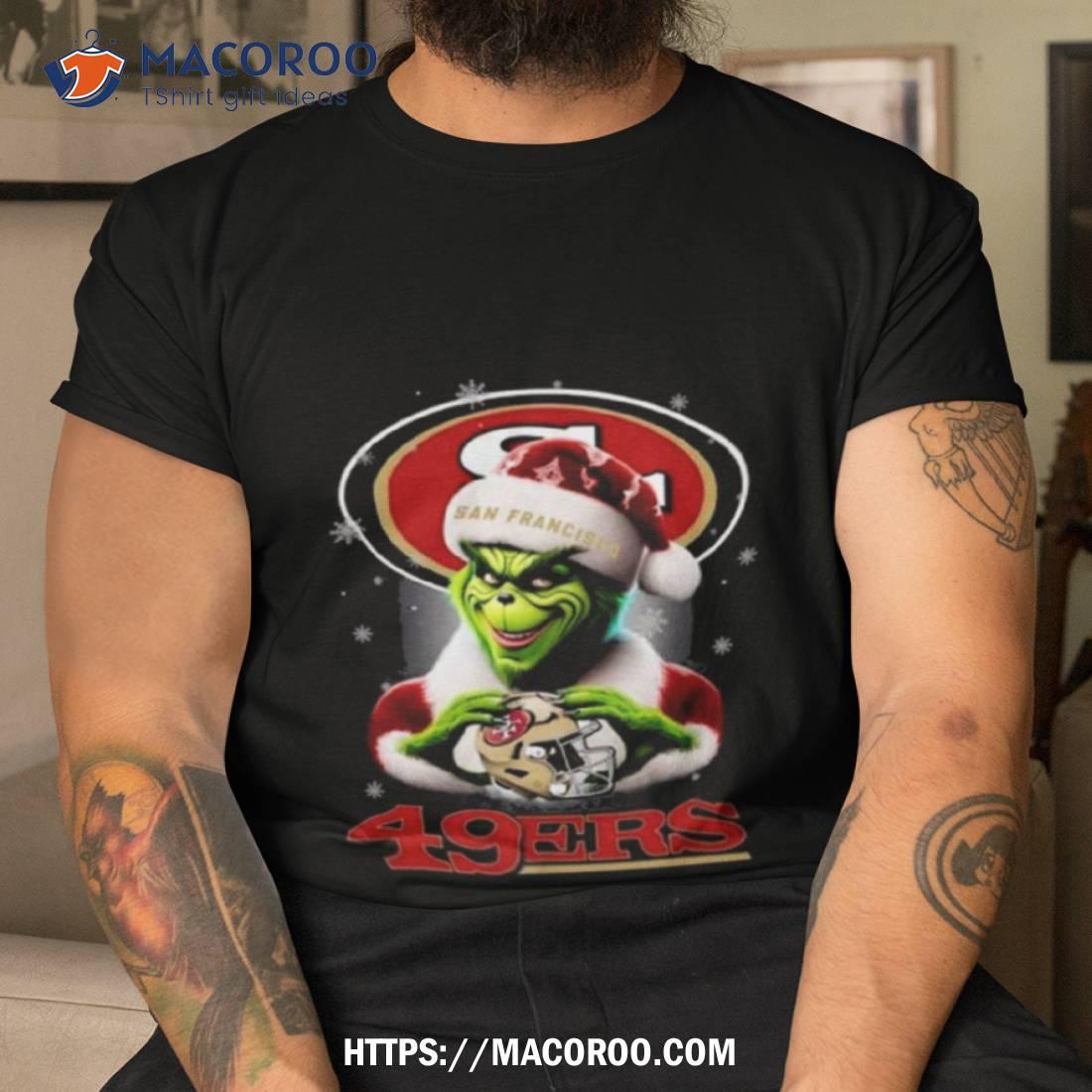 Grinch Perfect Gift For Fans Christmas San Francisco 49ers T Shirt Grinch Perfect Gift For Fans Christmas San Francisco 49ers T Shirt