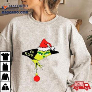 Grinch Santa Ew People Merry Christmas Shirt