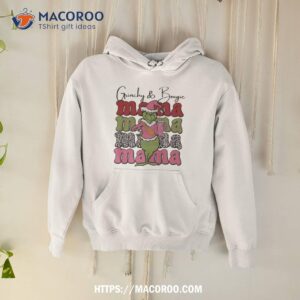 Grinchy And Bougie Mama Christmas Shirt 1 grinchy and bougie mama christmas shirt hoodie