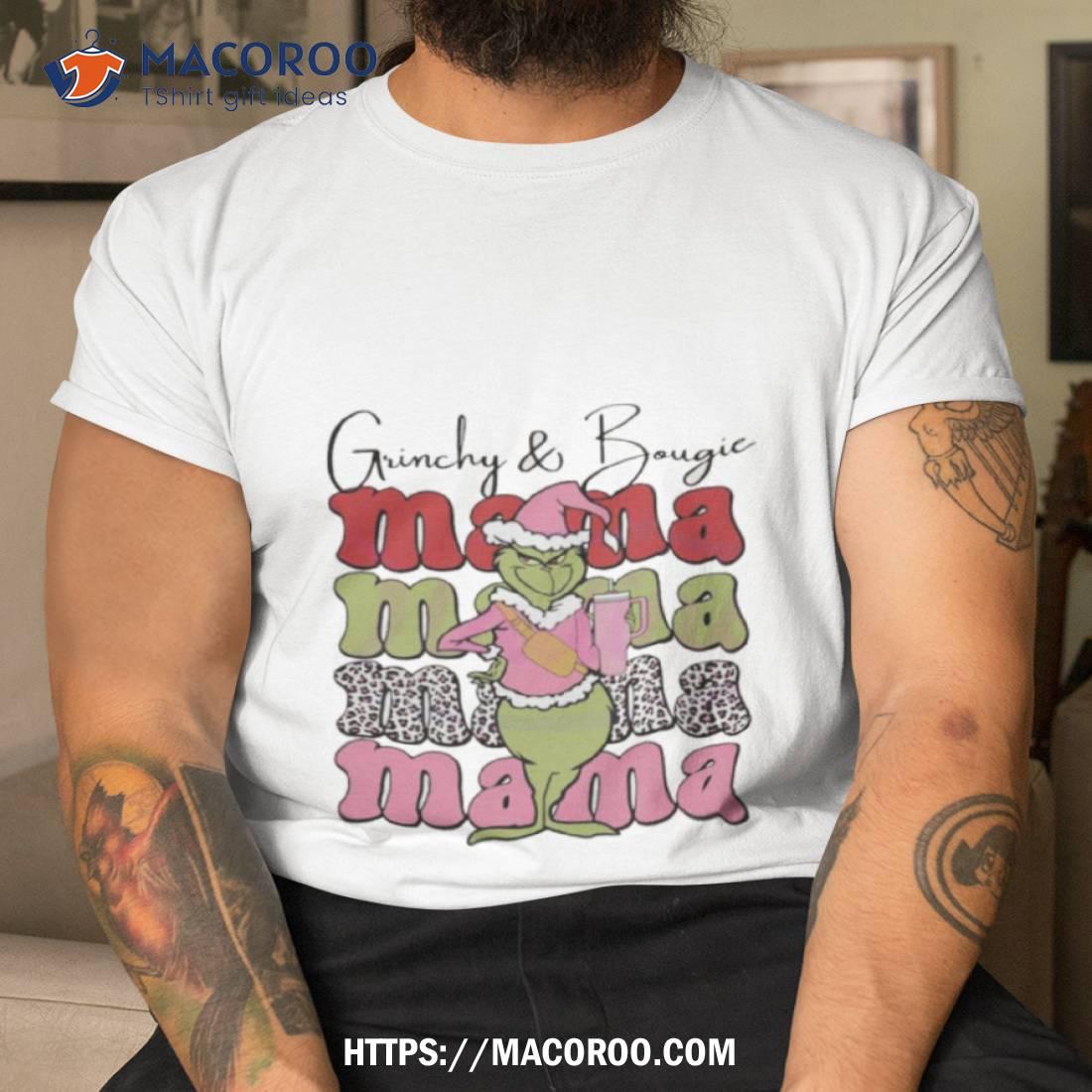 Grinchy And Bougie Mama Christmas Shirt Grinchy And Bougie Mama Christmas Shirt