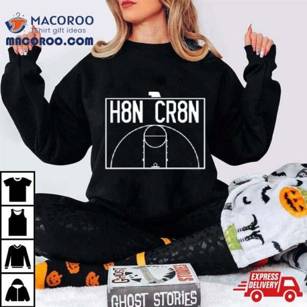 H8n Cr8n Basketball Shirt