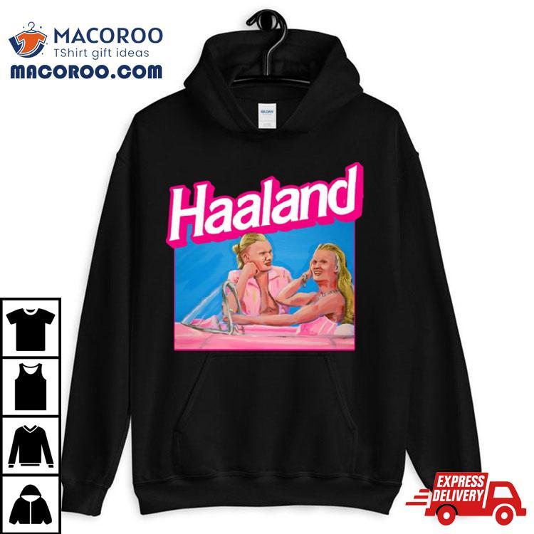 Haaland Barbie Ver Haaland Shirt Haaland Barbie Ver Haaland Shirt