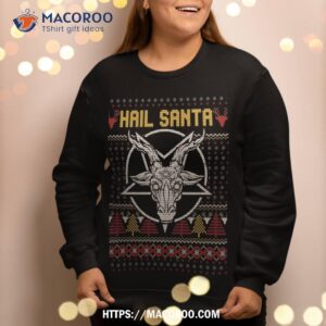 hail santa joke ugly christmas sweatshirt sweatshirt 2