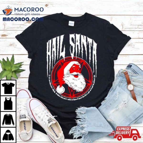 Hail Santa Shirt