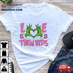 Hand Of The Grinch Love Them Kids Christmas 2023 Sweatshirt