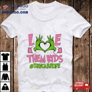 Hand Of The Grinch Love Them Kids Daycare Life Christmas 2023 Sweatshirt 3 Hand Of The Grinch Love Them Kids Daycare Life Christmas Sweat Tshirt