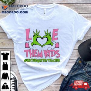 Hand Of The Grinch Love Them Kids Kinder Garten Teacher Christmas 2023 Sweatshirt