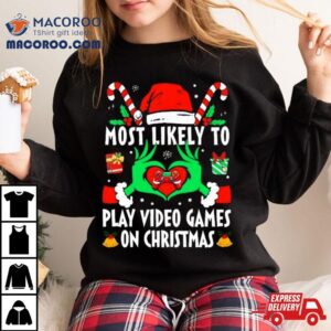 Hands Of The Grinch Most Likely To Play Video Games On Christmas Sweat Tshirt