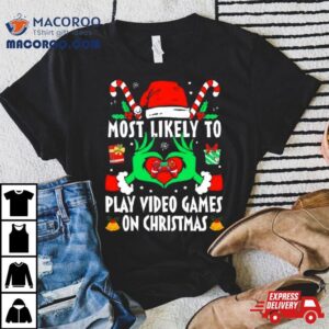 Hands Of The Grinch Most Likely To Play Video Games On Christmas Sweat Tshirt