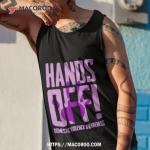 hands off domestic violence awareness shirt tank top 1