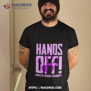 hands off domestic violence awareness shirt tshirt 2