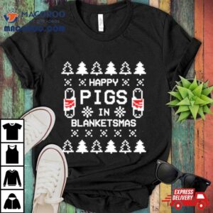 Happy Pigs In Blanketsmas Ugly Christmas Shirt