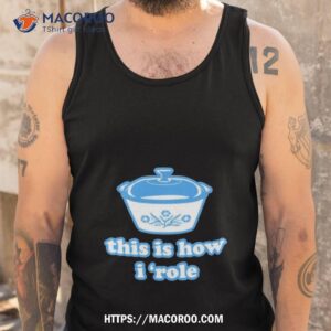 harebrained this is how i role shirt tank top
