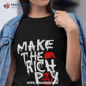 Hasan Piker’s Make The Rich Pay Tax T Shirt