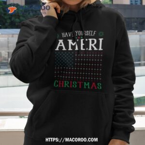 Have Yourself Ameri Christmas Funny American Flag Shirt 2 have yourself ameri christmas funny american flag shirt hoodie 2
