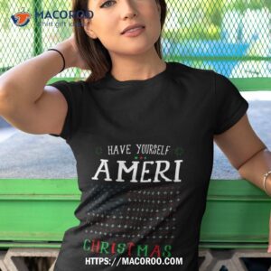 Have Yourself Ameri Christmas Funny American Flag Shirt Have Yourself Ameri Christmas Funny American Flag Shirt