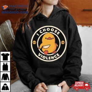 Heathen King Funny Duck I Chose Violence Tshirt