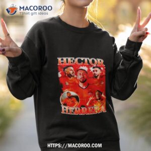 Hector Herrera Bootleg Shirt 3 Hector Herrera Bootleg Sweatshirt 2