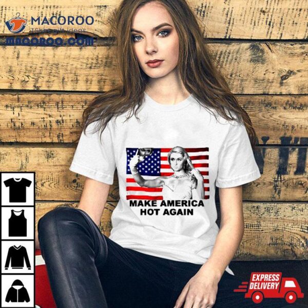 Hilton Make America Hot Again Funny Us Flag Shirt