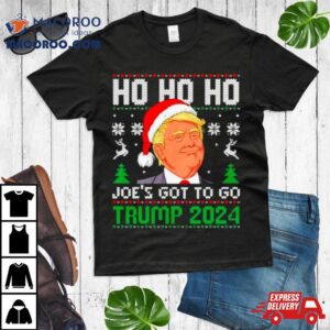 Ho Ho Ho Joe S Got To Go Trump Ugly Christmas Tshirt