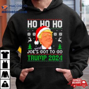 Ho Ho Ho Joe S Got To Go Trump Ugly Christmas Tshirt