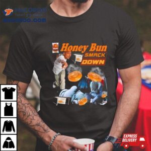 Honey Bun Smack Down T Shirt