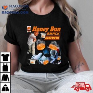 Honey Bun Smack Down Tshirt