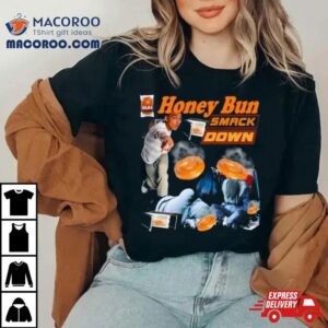 Honey Bun Smack Down Tshirt