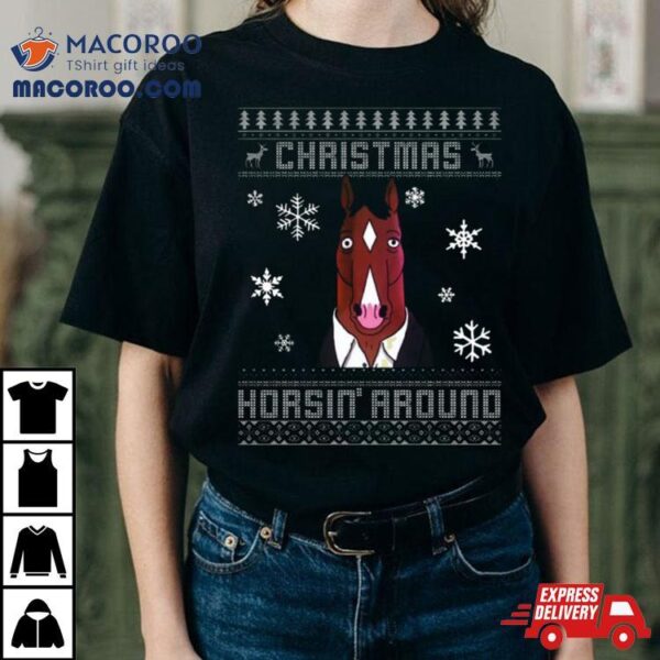 Horsin’ Around Bojack Christmas Speacial Shirt