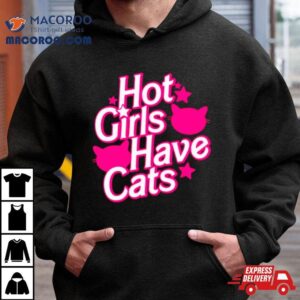 Hot Girls Have Cats Barbie Movie Tshirt