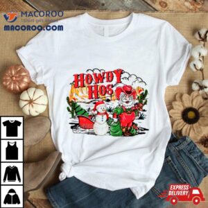 Howdy Hos Santa Snowman Tshirt