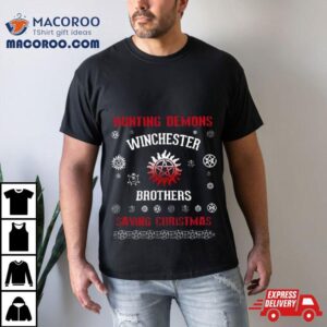 Hunting Demons Winchester Brothers Saving Christmas A Very Supernatural Christmas Tshirt