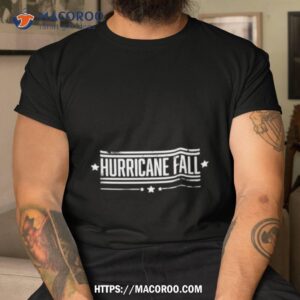 hurricane fall shirt tshirt