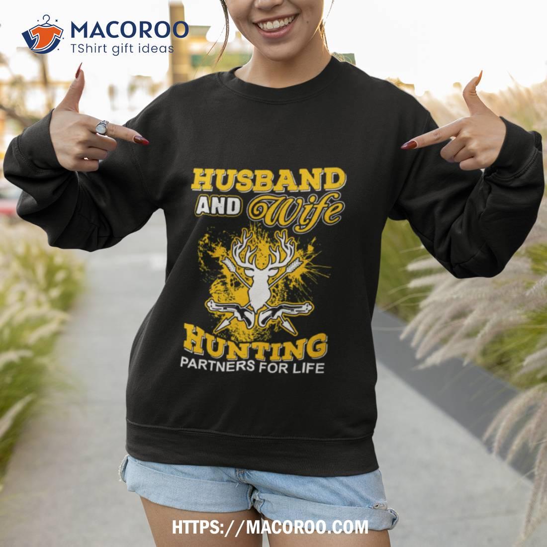 Husband And Wife Hunting Partners For Life Shirt Husband And Wife Hunting Partners For Life Shirt