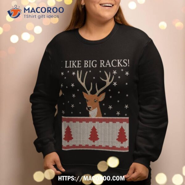 I Like Big Racks Bow Hunter Xmas Deer Hunting Sweatshirt