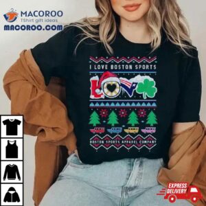 I Love Boston Sports Love Ugly Christmas Shirt
