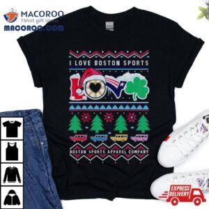 I Love Boston Sports Love Ugly Christmas Tshirt