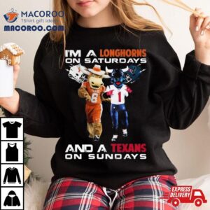 I’m A Longhorns On Saturdays And A Texas On Sundays Mascot Shirt