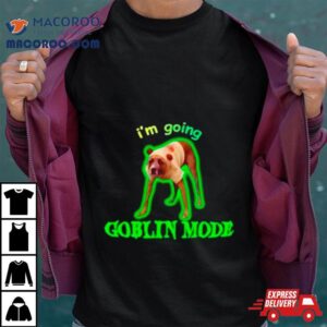 I’m Going Goblin Mode Dog Meme Shirt