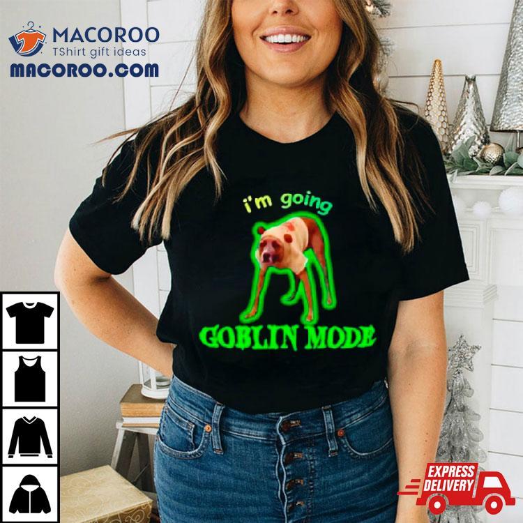 I’m Going Goblin Mode Dog Meme Shirt I’m Going Goblin Mode Dog Meme Shirt